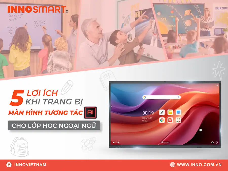 5 lợi ích khi trang bị màn hình tương tác AI cho lớp học ngoại ngữ 1 5 lợi ích khi trang bị màn hình tương tác AI cho lớp học ngoại ngữ