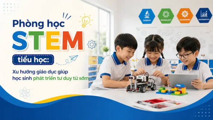 phòng STEM tiểu học
